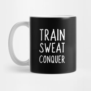 train sweat conquer Mug